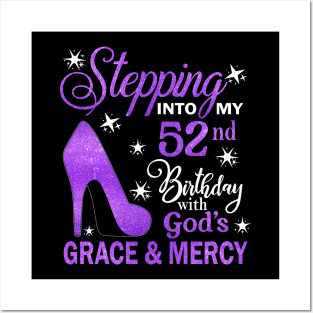 Stepping Into My 52nd Birthday With God's Grace & Mercy Bday Posters and Art